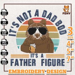 its not a dad bod its a father figure embroidery design, father day embroidery design, papa bear embroidery design