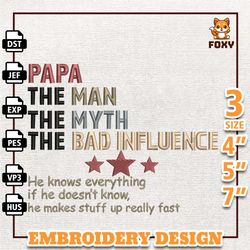 papa the man the myth the bad influence embroidery design, father day embroidery design, dad life embroidery design