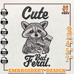 cute but feral embroidery design, funny racoon embroidery design, funny animal quote design, instant download