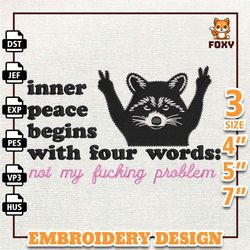 inner peace begins with four words embroidery design, funny racoon embroidery design, funny animal quote design, instant