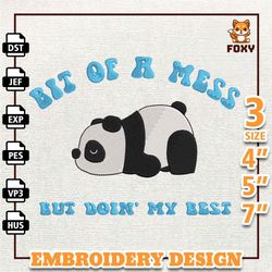 bit of a mess but doin' my best embroidery design, funny panda bear embroidery design, funny animal quote design, instan