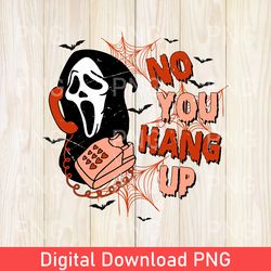 funny no you hang up png, ghostface valentine png, valentines png, valentines gift, funny valentine png, funny ghostface