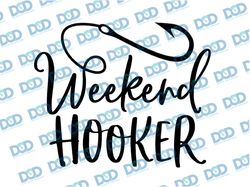 weekend hooker svg / fishing svg / cut file / cricut / clipart / funny fishing svg / sea bass fish / father's day