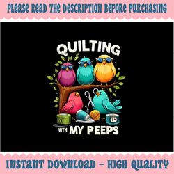 png only quilting with my peeps png, funny quilting bird sewing png, 100 days of school png, digital download