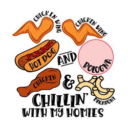 chicken wing hot dog and bologna chicken and macaroni chillin with my homies svg png eps dxf