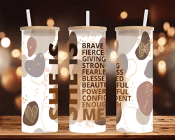 she is/ daily affirmation / digital art/ ai image - 25 oz glass-can tumbler wrap - sublimation design - png file.