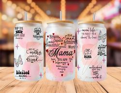 mom life affirmation/  mama, kind, smart, beautiful -16oz libbey/ can tumbler png file -sublimation design