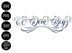 we dem boyz/ cowboys-layered digital downloads for cricut, silhouette etc.. svg| eps| dxf| png| files