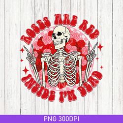 vintage valentine png, retro sublimation, roses are red inside i'm dead digital download, valentine's day, skeleton png