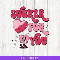 vintage sucker for you png design, retro valentine's day png, valentines day png, funny valentines png, valentines png