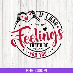 vintage if i had feelings they'd be for you png, skeleton valentines day png, funny valentine's day png, valentine's day