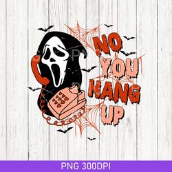 vintage no you hang up png, ghostface valentine png, halloween png, halloween gift, funny valentine png, funny ghostface