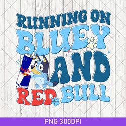 funny running on bluey and iced coffee png, bluey bingo birthday gift png, running on bluey png, bluey mothers day png