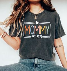 mommy est 2024 shirt, mama shirt, pregnancy announcement shirt, new mom gifts, gifts for mom, mommy shirt