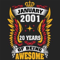 january 2001 20 years of being awesome svg, birthday svg, january 2001 svg, 20 years svg, january birthday, 2001 birthda