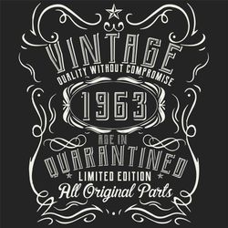 vintage quality without compromise 1963 svg, birthday svg, born in 1963 svg, turning 57 svg, 57th birthday svg, 57th bir