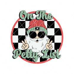 on the petty list cute santa claus svg