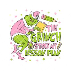 the grinch stole my lesson plans funny christmas svg