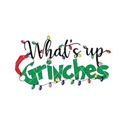 whats up grinches christmas lights svg