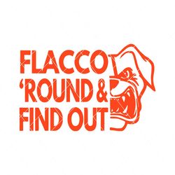 flacco around and find out dawg joe flacco svg digital download