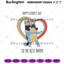 bluey happy fathers day to the best daddy embroidery download