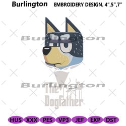 bandit bluey the dogfather embroidery design