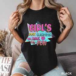girls trip shirt, funny girls shirt, girls just wanna have fun t shirts, girls t-shirt, unisex t-shirts