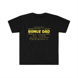 bonus dad gift best step dad tshirt gift for bonus dad tee funny stepdad gift funny stepdad shirt, unisex t-shirts
