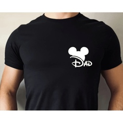 dad shirt, disney dad ,funny disney dad shirt, father's day gift,dad tees, gift for dad, unisex t-shirts