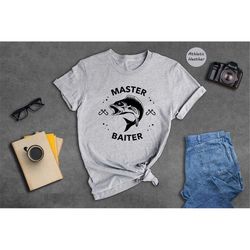 master baiter shirt, fisherman dad gift, father's day tee, fishing life shirt, adult humor shirt, unisex t-shirt