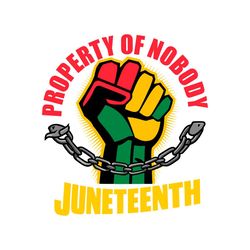 property of nobody juneteenth african american svg