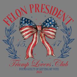 felon president trump lovers club 2024 png