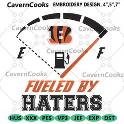 digital fueled by haters cincinnati bengals embroidery design file