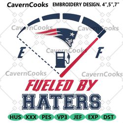 digital fueled by haters new england patriots embroidery design file