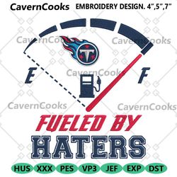 digital tennessee titans fueled by haters embroidery design download