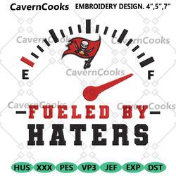 funny tampa bay buccaneers fueled by haters embroidery design
