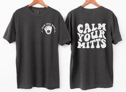 calm your mitts comfort colors t-shirt softball shirts game day tee sports mom shirt softball player baseball mom tee