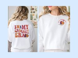 in my crochet era, crochet fan sweatshirt, crochet era hoodi