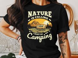 Nature Is Calling I Must Go Camping T-Shirt, Outdoor Adventure Shirt, Vintage Camper Van Graphic, Nature Lover Shirt