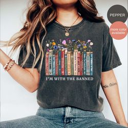 im with the banned, banned books shirt, reading shirt, book lover gift for librarian, floral book shirt, bookish shirt