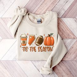 tis the season fall sweatshirt, fall football sweatshirt, fall pumpkin hoodie, pumpkin spice latte, thanksgiving sweater