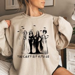 you cant sit with us sweatshirt, halloween crewneck, ghoul gang hoodie, spooky women sweater, witches sweatshirt