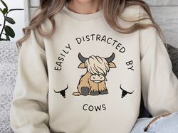 easily distracted by cows sweatshirt, highland cow sweatshirt, cow crewneck, western sweatshirt, cute cow shirt