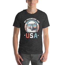 my pronouns are usa shirt, patriotic american eagle flag shirt, 4th of july gift, fathers day, independence day shirt