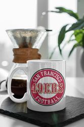 49ers san francisco mug, nfl  football gift,  football lovers super bowl, san fran football fans, 11 oz ceramic mug gift