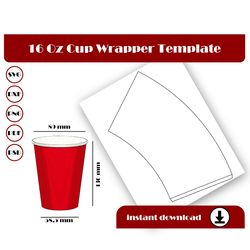 16oz cup wrapper template, coffee cup template, svg, dxf pdf, psd, png, 8.5x11 sheet printable, blank paper cup template