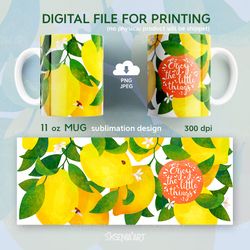 11oz mug sublimation designs with lemons, enjoy the little things, png jpeg file digital download