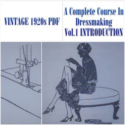 digital | vintage sewing pattern | vintage 1921 a complete course in dressmaking vol.1 introduction | english pdf