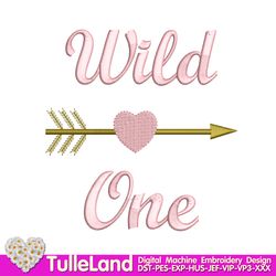 Wild One First Birthday Wild and One Arrow 1st Birthday Valentine's Day Design for Machine Embroidery