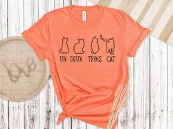 un deux trois cat shirt, cat mom shirt, cat lover gift, french teacher shirt, cat lady gift, funny cat t-shirt, cat mom